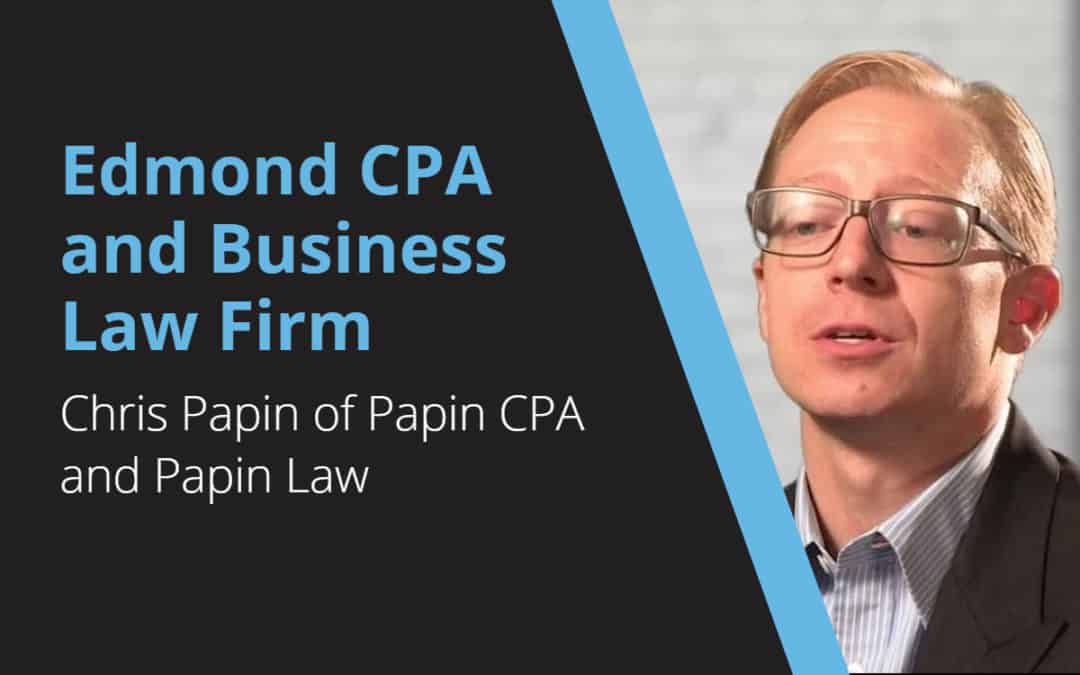 Edmond CPA and Business Law Firm – Chris Papin – Papin CPA and Papin Law
